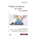 Projets d'Entreprise - 10 Outils pour R�ussir