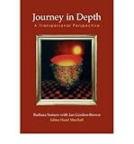 Journey in depth : a transpersonal perspective