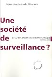 Une société de surveillance ? : L état des droits de l Homme en France