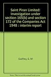 Saint Piran Limited : investigation under section 165(b) and section 172 of the Companies Act 1948 : interim report