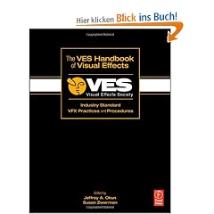 The VES Handbook of Visual Effects: Industry Standard VFX Practices and Procedures