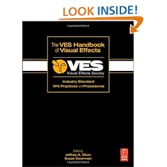 VES Handbook of Visual Effects, The: Industry Standard VFX Practices and Procedures