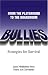 Bullies: From The Playground to the Boardroom by Jane Middelton-Moz ISBN 1558749861