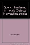 Quench hardening in metals