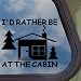 I'd Rather Be At The Cabin Black Decal Camping Hiking Sticker