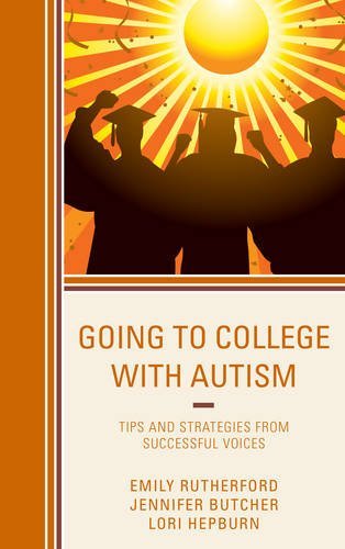 Going to College with Autism: Tips and Strategies from Successful Voices