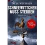 Schneewittchen muss sterben