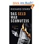 Das Geld war schmutzig: Roman