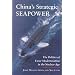 China's Strategic Seapower: The Politics of Force Modernization in the Nuclear Age (Studies in International Security and Ar)