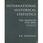 International Historical Statistics: The Americas 1750 - 2005 (International Historical... by  Brian R. Mitchell
