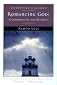 Romancing God: Contemplating the Beloved (Christian Classics)