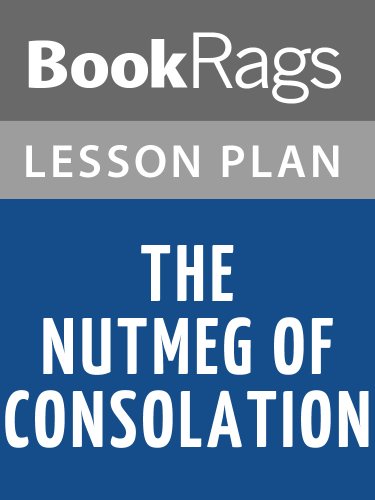 The Nutmeg of Consolation Lesson Plans
