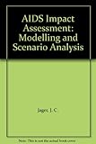 AIDS impact assessment : modelling and scenario analysis
