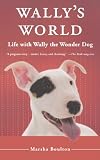Wally's World: Life with Wally the Wonder Dog