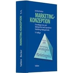 Marketing-Konzeption: Grundlagen des ziel-strategischen und operativen Marketing-Managements