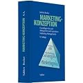 Marketing-Konzeption: Grundlagen des ziel-strategischen und operativen Marketing-Managements