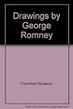 Drawings by George Romney [in the] Fitzwilliam Museum, Cambridge