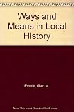 Ways and means in local history