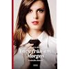Lucy fr�h am Morgen: Erotischer Roman