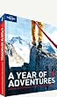 A Year of Adventures (Lonely Planet General Reference)