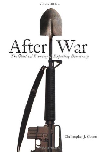 After War: The Political Economy of Exporting Democracy