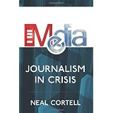 The Media: Journalism In Crisis