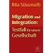 Migration und Integration: Testfall f�r unsere Gesellschaft