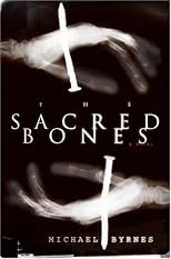 The Sacred Bones: A Novel