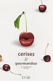 Revue Lion Six  / Cerises et gourmandise
