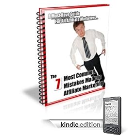 7 Most Common Mistakes Made in Affiliate Marketing - This Special Report highlights 7 identified common, costly mistakes that most people often make as affiliates