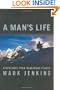 A Man's Life: Dispatches from Dangerous Places