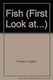 A first look at fish