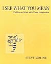 I See What You Mean: Children at Work With Visual Information