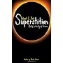 Superstition: Belief in the Age of Science by Robert L. Park