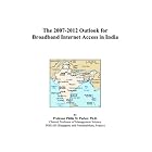 Click here to buy  The 2007-2012 Outlook for Broadband Internet Access in India  by Philip M. Parker.