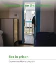 Sex in prison : experiences of former prisoners : a report for the Howard League's Commission on Sex in Prison