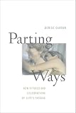 Parting Ways: New Rituals and Celebrations of Life's Passing
