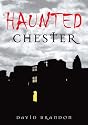 Haunted Chester