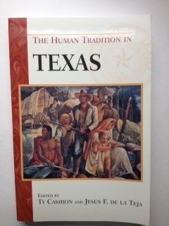 The Human Tradition in Texas (#9 Human Traditions in America Series)