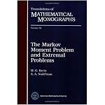 The Markov Moment Problem and Extremal Problems: Ideas and Problems of P.L. Ceby-Sev and A.A. Markov and Their Further Development (Translations of mathematical monographs) book cover