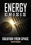 Image of Energy Crisis: Solution from Space (Apogee Books Space Series)
