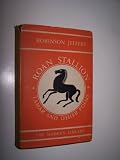 ROAN STALLION. TAMAR And Other Poems. Modern Library #118. With a New Introduction by the Author.