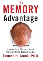 The Memory Advantage: Improve Your Memory, Mood, and Confidence Throughout Life