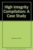 High integrity compilation : a case study
