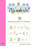 Ya calculo 9b: Divisiones por varias cifras en el divisor, multiplicaciones por varias cifras y con ceros en el multiplicando: 16