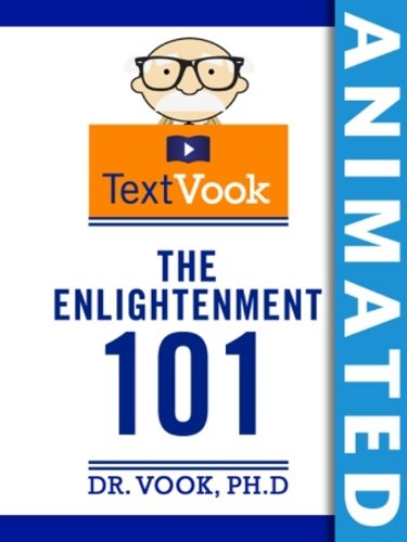 The Enlightenment 101: The Animated TextVook