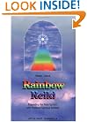Rainbow Reiki: Expanding the Reiki System With Powerful Spiritual Abilities (Shangri-La (Twin Lakes, Wis.).)