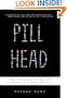 Pill Head: The Secret Life of a Painkiller Addict