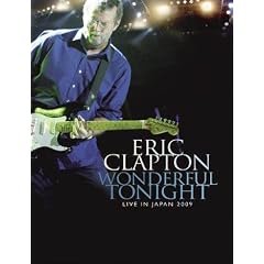 Eric Clapton -Wonderful Tonight - Live In Japan 2009