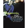 Eric Clapton -Wonderful Tonight - Live In Japan 2009